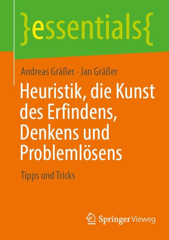 Heuristik, die Kunst des Erfindens, Denkens und Problemlösens