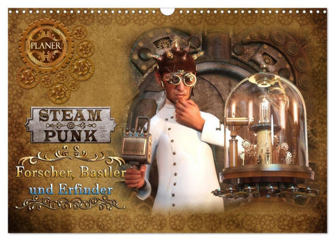 Steampunk - Forscher, Bastler und Erfinder (Wandkalender 2027 DIN A3 quer), CALVENDO Monatskalender