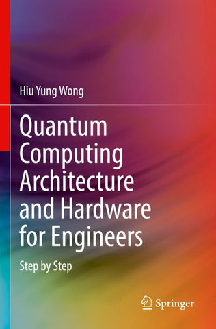 Quantum Computing Architecture and Hardware for Engineers