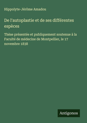 De l'autoplastie et de ses différentes espèces