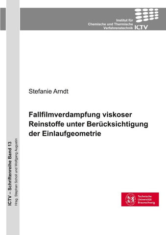Fallfilmverdampfung viskoser Reinstoffe unter Berücksichtigung der Einlaufgeometrie