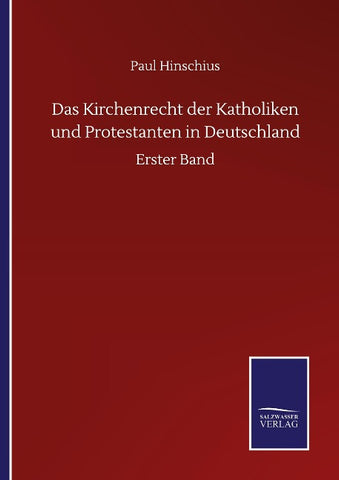 Das Kirchenrecht der Katholiken und Protestanten in Deutschland