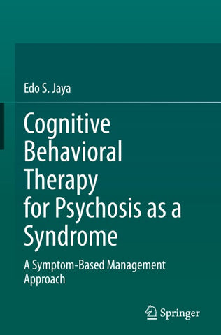 Cognitive Behavioral Therapy for Psychosis as a Syndrome