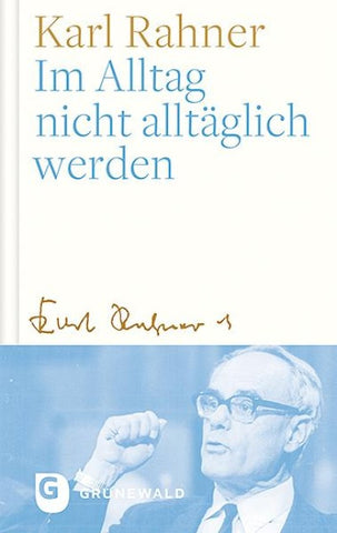 Im Alltag nicht alltäglich werden