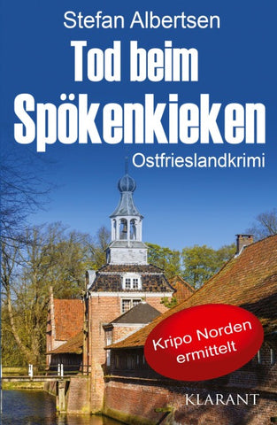 Tod beim Spökenkieken. Ostfrieslandkrimi