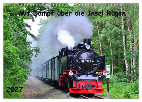 Mit Dampf über die Insel Rügen (Wandkalender 2027 DIN A3 quer), CALVENDO Monatskalender