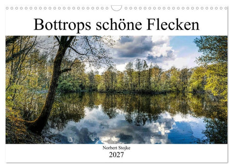 Bottrops schöne Flecken (Wandkalender 2027 DIN A3 quer), CALVENDO Monatskalender