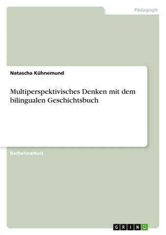 Multiperspektivisches Denken mit dem bilingualen Geschichtsbuch