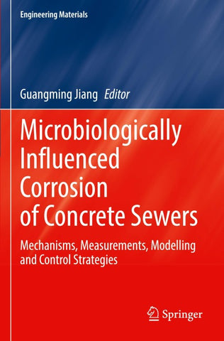 Microbiologically Influenced Corrosion of Concrete Sewers