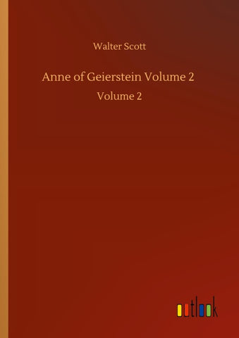 Anne of Geierstein Volume 2