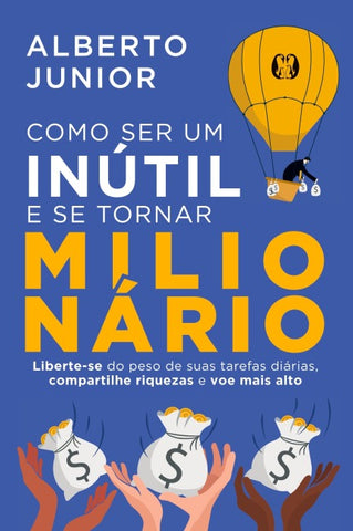 Como ser um inútil e se tornar milionário
