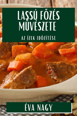 Lassú F¿zés M¿vészete