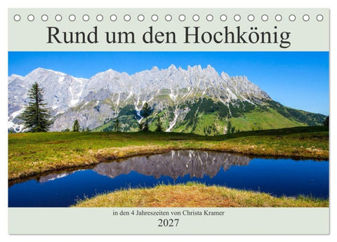 Rund um den Hochkönig (Tischkalender 2027 DIN A5 quer), CALVENDO Monatskalender