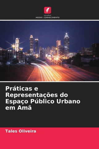 Práticas e Representações do Espaço Público Urbano em Amã