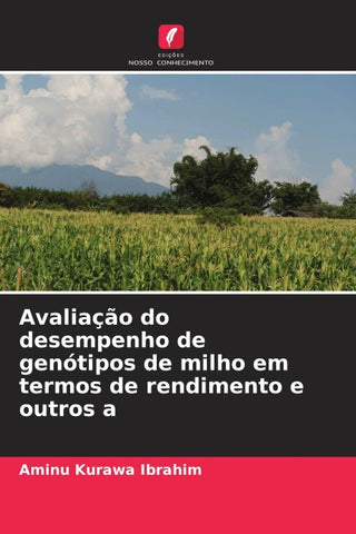 Avaliação do desempenho de genótipos de milho em termos de rendimento e outros a