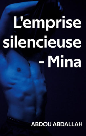 L'emprise silencieuse - Mina
