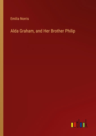 Alda Graham, and Her Brother Philip