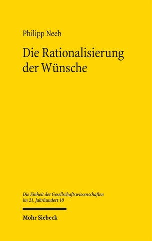 Die Rationalisierung der Wünsche