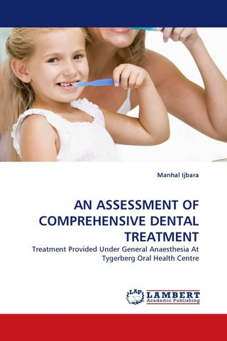 AN ASSESSMENT OF COMPREHENSIVE DENTAL TREATMENT
