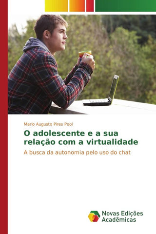 O adolescente e a sua relação com a virtualidade