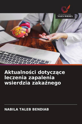 Aktualno¿ci dotycz¿ce leczenia zapalenia wsierdzia zaka¿nego
