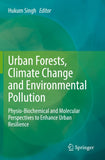Urban Forests, Climate Change and Environmental Pollution