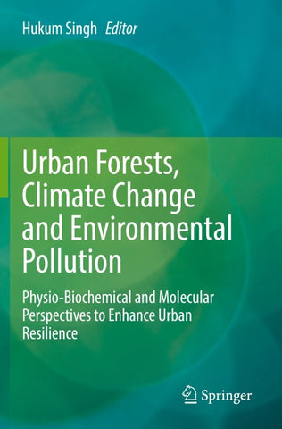 Urban Forests, Climate Change and Environmental Pollution