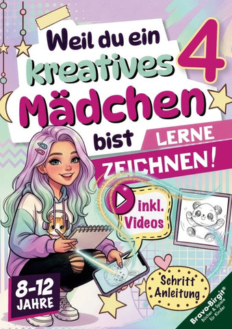 Weil du ein kreatives Mädchen bist 4 | Das Mädchen-Zeichenbuch (8-12 Jahre)