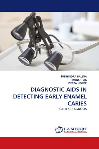 DIAGNOSTIC AIDS IN DETECTING EARLY ENAMEL CARIES