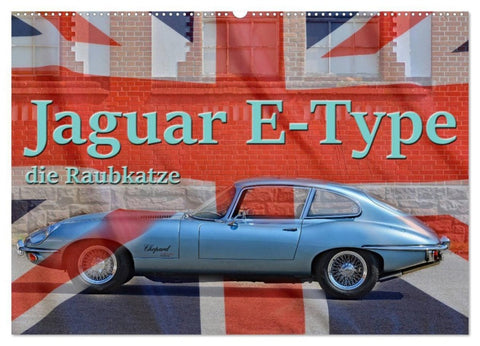 Jaguar E-Type - Die Raubkatze (Wandkalender 2027 DIN A2 quer), CALVENDO Monatskalender