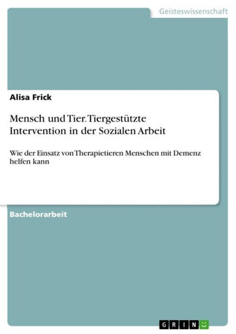 Mensch und Tier. Tiergestützte Intervention in der Sozialen Arbeit