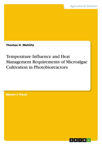 Temperature Influence and Heat Management Requirements of Microalgae Cultivation in Photobioreactors