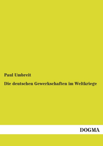 Die deutschen Gewerkschaften im Weltkriege