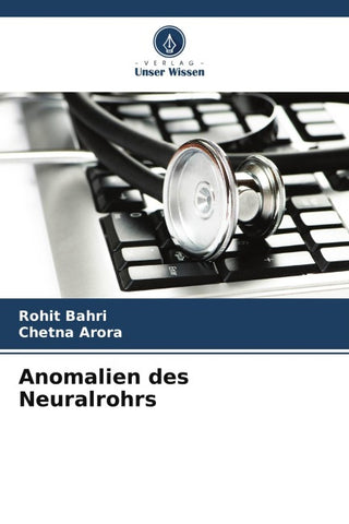 Anomalien des Neuralrohrs