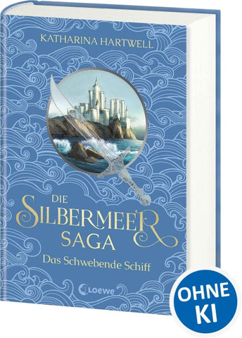 Die Silbermeer-Saga (Band 3) - Das Schwebende Schiff