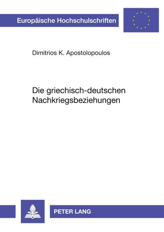 Die griechisch-deutschen Nachkriegsbeziehungen