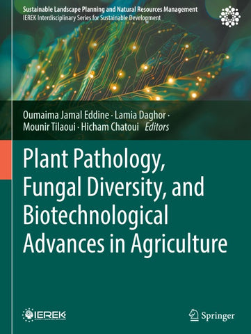 Plant Pathology, Fungal Diversity, and Biotechnological Advances in Agriculture