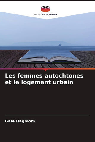 Les femmes autochtones et le logement urbain
