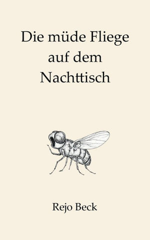 Die müde Fliege auf dem Nachttisch