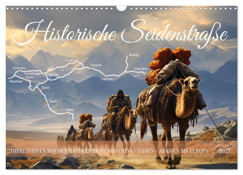 Historische Seidenstraße (Wandkalender 2027 DIN A3 quer), CALVENDO Monatskalender