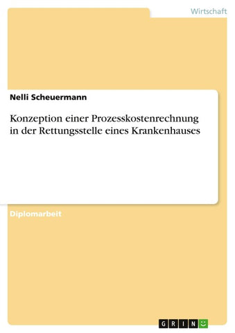 Konzeption einer Prozesskostenrechnung in der Rettungsstelle eines Krankenhauses