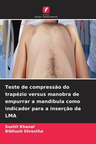Teste de compressão do trapézio versus manobra de empurrar a mandíbula como indicador para a inserção da LMA