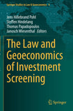 The Law and Geoeconomics of Investment Screening