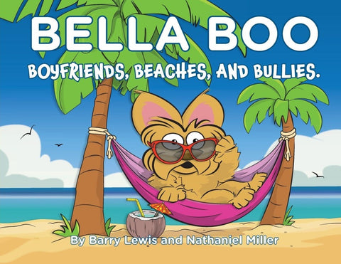 Bella Boo, Boyfriends, Beaches and Bullies