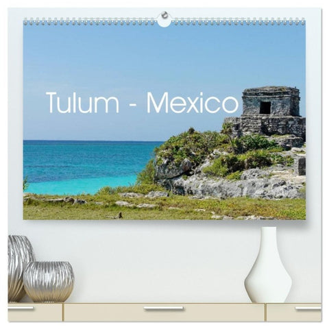 Tulum - Mexico (hochwertiger Premium Wandkalender 2027 DIN A2 quer), Kunstdruck in Hochglanz