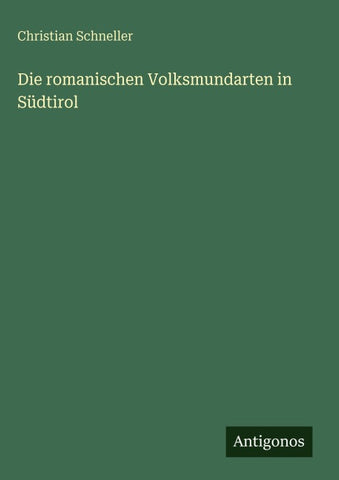 Die romanischen Volksmundarten in Südtirol
