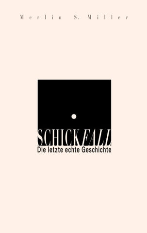 SCHICKFALL
