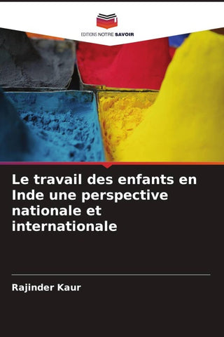 Le travail des enfants en Inde une perspective nationale et internationale