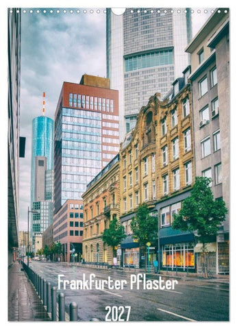 Frankfurter Pflaster (Wandkalender 2027 DIN A3 hoch), CALVENDO Monatskalender