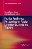 Positive Psychology Perspectives on Foreign Language Learning and Teaching